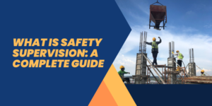 what is safety supervision